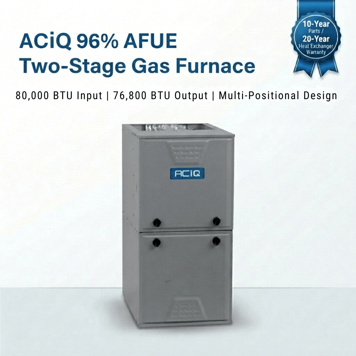 ACiQ 80,000 BTU Gas Furnace 96% AFUE Two-Stage, 21" Wide, Multi-Positional